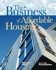The Business of Affordable Housing: Ten Developers’ Perspectives