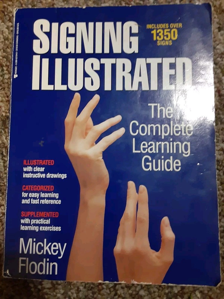 Signing Illustrated: The Complete Learning Guide by Flodin, Mickey