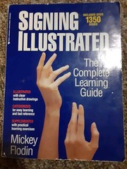 Signing Illustrated: The Complete Learning Guide by Flodin, Mickey