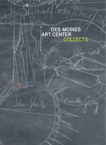 Des Moines Art Center Collects by Lea DeLong: Used