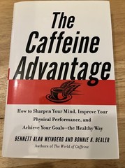 THE CAFFEINE ADVANTAGE: HOW TO SHARPEN YOUR MIND, IMPROVE By Bennett Alan