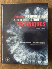 Effective Interviewing and Interrogation Techniques by Gordon and Fleisher