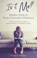 Is It Me? Making Sense of Your Confusing Marriage: A Christian Woman’s Gu – GOOD