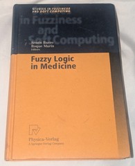 Studies in Fuzziness and Soft Computing Ser.: Fuzzy Logic in Medicine by…