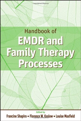 HANDBOOK OF EMDR AND FAMILY THERAPY PROCESSES By Francine Shapiro & Florence W.