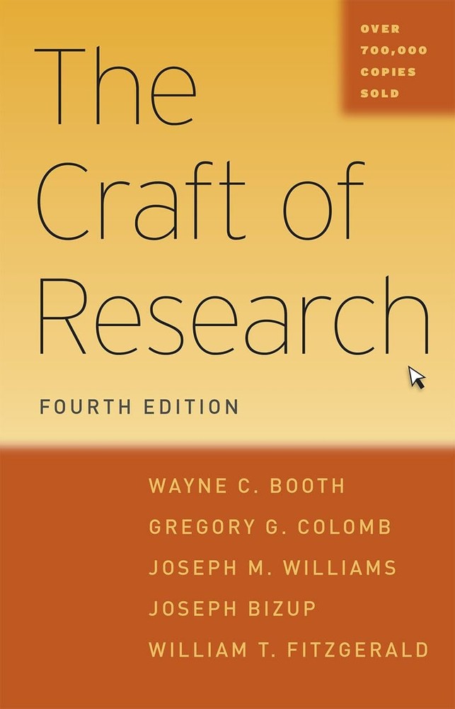 The Craft of Research, Fourth Edition (Chicago Guides to Writing, Editing, a…