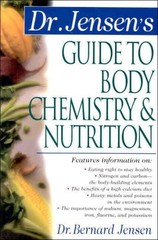 DR. JENSEN’S GUIDE TO BODY CHEMISTRY & NUTRITION By Bernard Jensen & NEW