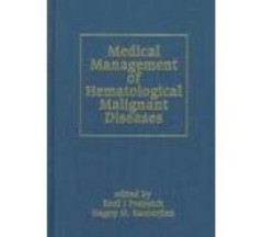 Medical Management of Hematologic Malignant Diseases, , Very Good Book