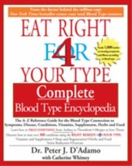Eat Right 4 Your Type Complete Blood Type Encyclopedia : The a-Z