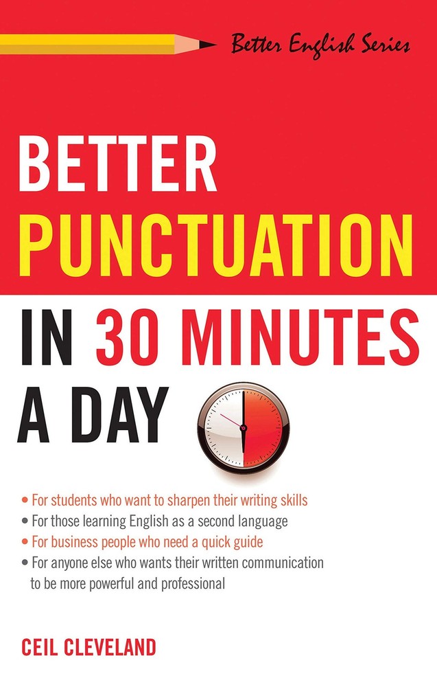 Better Punctuation in 30 Minutes a Day (Better English series)