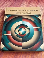 Intermediate Financial Management 5th Edition by Eugene F. Brigham 1985