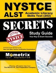 NYSTCE ALST Academic Literacy Skills Test 202 Secrets Study Guide