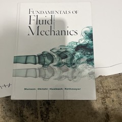 Fundamentals of Fluid Mechanics by Bruce R. Munson, Alric P. Rothmayer,…