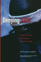 Denying AIDS : Conspiracy Theories, Pseudoscience, and Human Tragedy, Paperba…