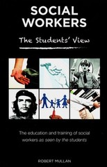 Social Workers: The Student View of Social Work Education and Tr