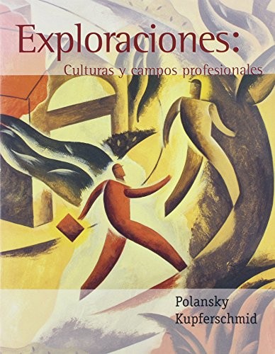 EXPLORACIONES: CULTURAS Y CAMPOS PROFESIONALES (SPANISH By Susan G. Polansky