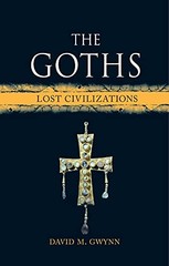 The Goths: Lost Civilizations by Gwynn New 9781780238456 Fast Free Shipping..