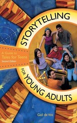 Storytelling for Young Adults: A Guide to Tales for Teens – hardcover Vos, G…