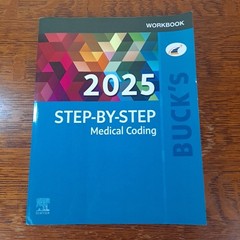 Buck’s Step-By-Step Medical Coding, 2025 Edition by Elsevier Inc