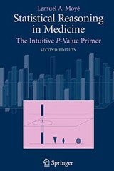 Statistical Reasoning in Medicine: The Intuitive P-Value Primer by Moye New-,