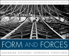 Form and Forces: Designing Efficient, Expressive Structures by Allen, Edward