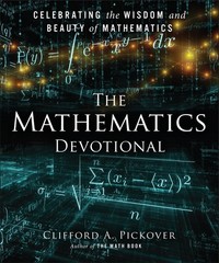 The Mathematics Devotional: Celebrating the Wisdom and Beauty of Mathematics