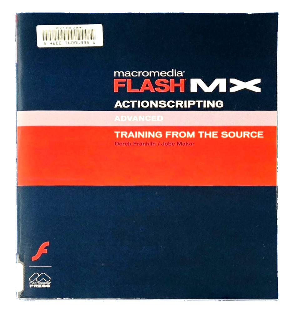 Macromedia Flash MX Actionscripting Training From the Source (Paperback Book)