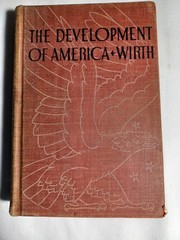 Vintage 1941 The Development Of America Fremont P Wirth HC Textbook History Book