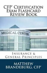 CFP Certification Exam Flashcard Review Book: Insurance & General Principles …