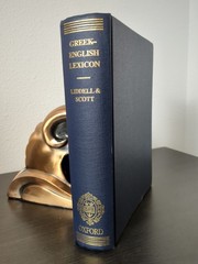 A Greek-English Lexicon by R. Scott, H. G. Liddell and Roderick McKenzie Oxford