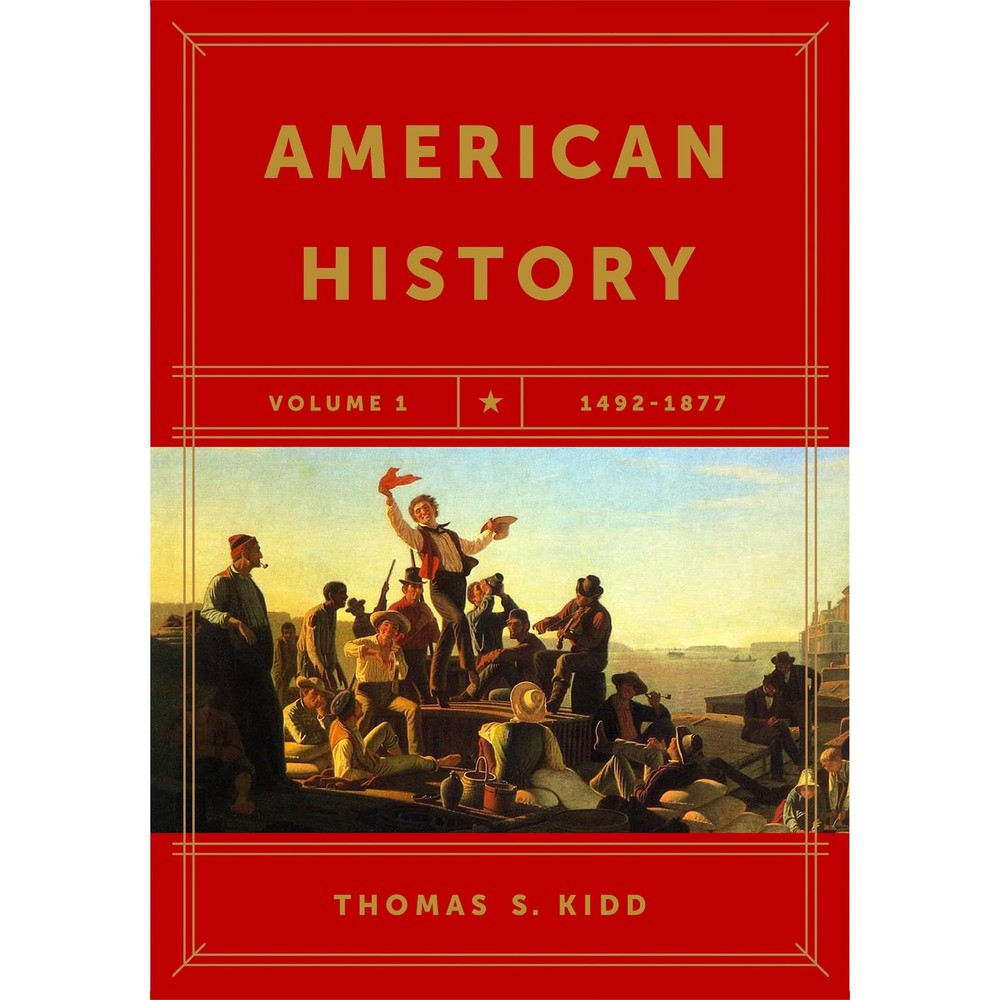 AMERICAN HISTORY, VOLUME 1: 1492-1877 BY Thomas S. Kidd PAPERBACK **GOOD**