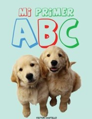 Mi Primer Abc (impresion Gigante) Large type / large print ed by Castillo, Vi…