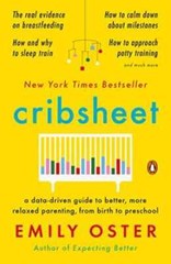 Cribsheet: A Data-Driven Guide to – Paperback, by Oster Emily – Very Good