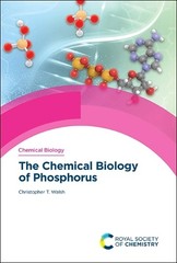 Christopher T Walsh Chemical Biology of Phosphorus (Hardback) Chemical Biology
