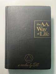 The A.A. Way of Life, a reader by Bill, hardcover 1st Edition 2nd printing, 1967
