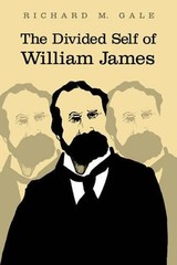 The Divided Self of William James by Richard M. Gale (English) Paperback Book