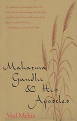 Mahatma Gandhi and His Apostles by Ved Mehta (English) Paperback Book