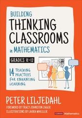 Building Thinking Classrooms in Mathematics, Grades K-12 by Peter Liljedahl