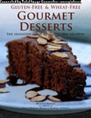 GLUTEN-FREE & WHEAT FREE GOURMET DESSERTS THE DEFINITIVE GUIDE TO GLUTEN-FREE…