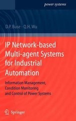 IP Network-based Multi-agent Systems for Industrial Automation : Information …