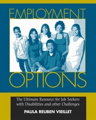 Employment Options : The Ultimate Resource for Job Seekers with D