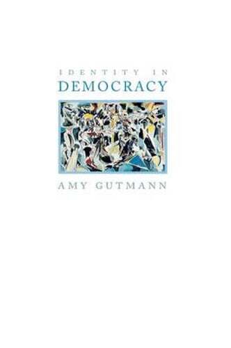Identity in Democracy by Amy Gutmann: Used