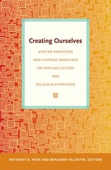 Creating Ourselves: African Americans and Hispanic Americans on Popular Culture