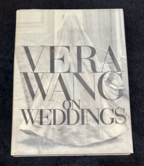 MINT! Vera Wang SIGNED 1st Edition On Weddings Hardcover Book w/ Dust Jacket