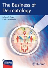 The Business of Dermatology by Jeffrey S. Dover