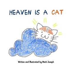 Heaven is a Cat by Mark Joseph Paperback Book