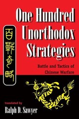 One Hundred Unorthodox Strategies : Battle and Tactics of Chinese Warfare, Pa…