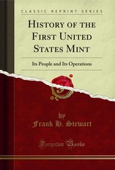 History of the First United States Mint: Its People and Its Operations