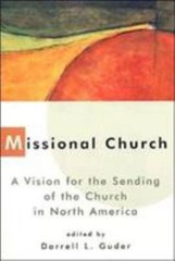 Missional Church: A Vision for the Sending of the Church – 0802843506, paperback