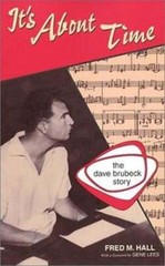 It’s about Time: The Dave Brubeck Story by Fred Hall: Used